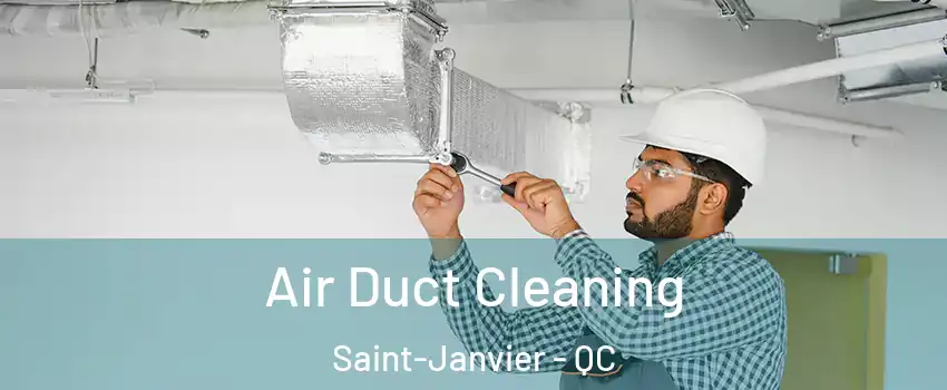  Air Duct Cleaning Saint-Janvier - QC