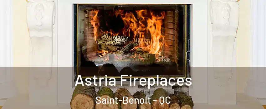  Astria Fireplaces Saint-Benolt - QC