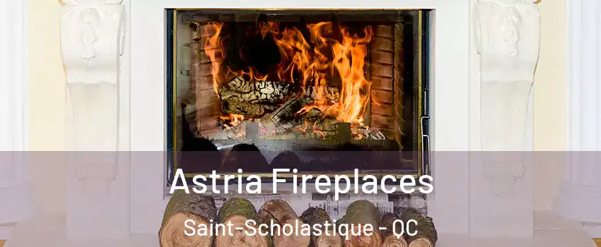  Astria Fireplaces Saint-Scholastique - QC