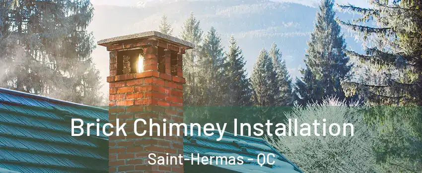  Brick Chimney Installation Saint-Hermas - QC