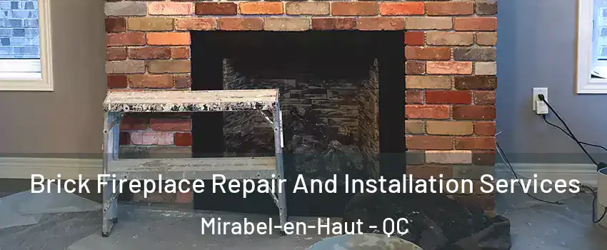  Brick Fireplace Repair And Installation Services Mirabel-en-Haut - QC