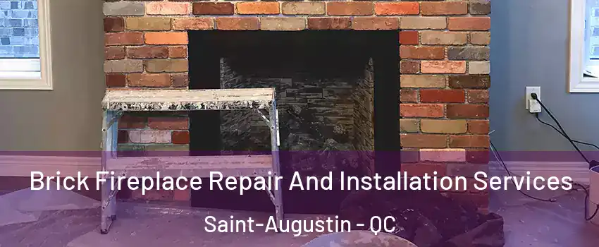  Brick Fireplace Repair And Installation Services Saint-Augustin - QC