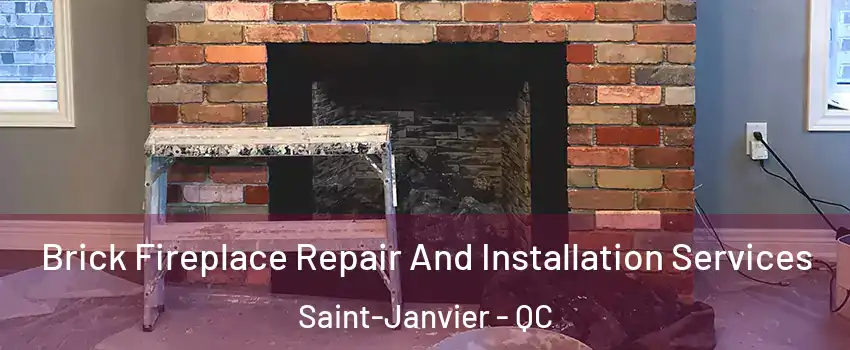  Brick Fireplace Repair And Installation Services Saint-Janvier - QC