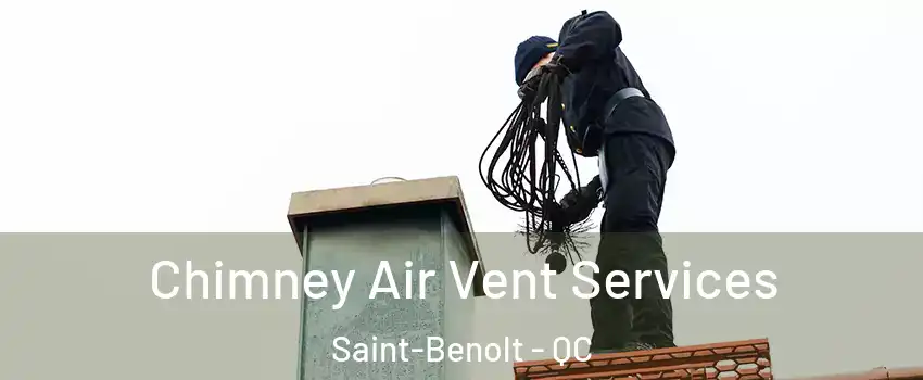  Chimney Air Vent Services Saint-Benolt - QC