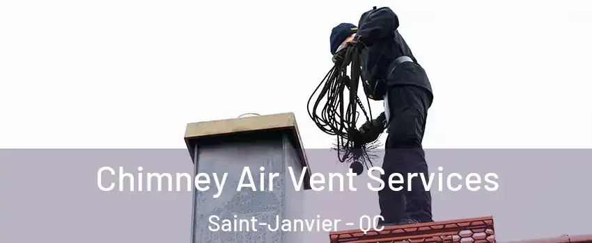  Chimney Air Vent Services Saint-Janvier - QC