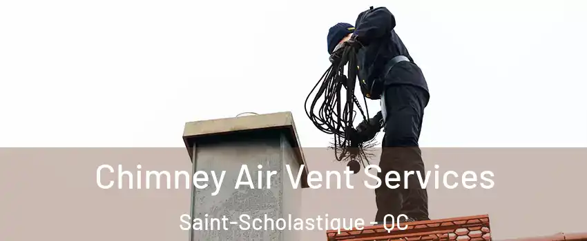  Chimney Air Vent Services Saint-Scholastique - QC