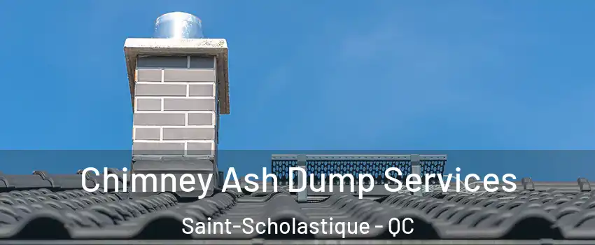  Chimney Ash Dump Services Saint-Scholastique - QC
