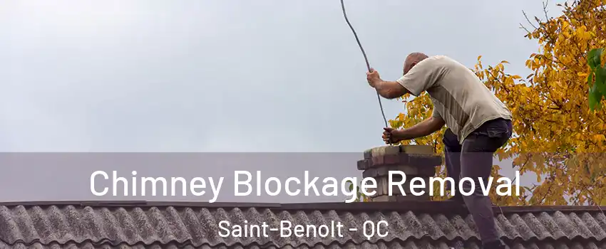  Chimney Blockage Removal Saint-Benolt - QC