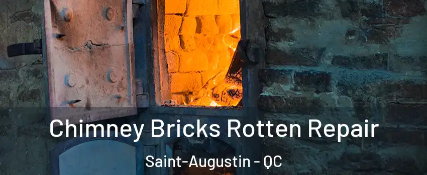  Chimney Bricks Rotten Repair Saint-Augustin - QC