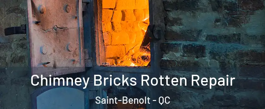  Chimney Bricks Rotten Repair Saint-Benolt - QC