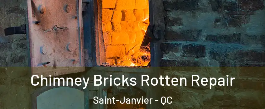  Chimney Bricks Rotten Repair Saint-Janvier - QC