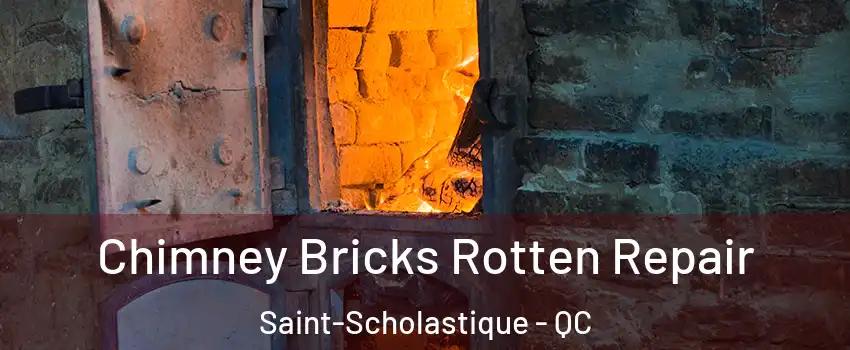  Chimney Bricks Rotten Repair Saint-Scholastique - QC