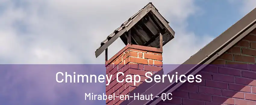  Chimney Cap Services Mirabel-en-Haut - QC