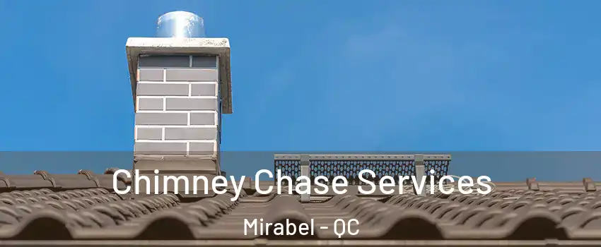 Chimney Chase Services Mirabel - QC