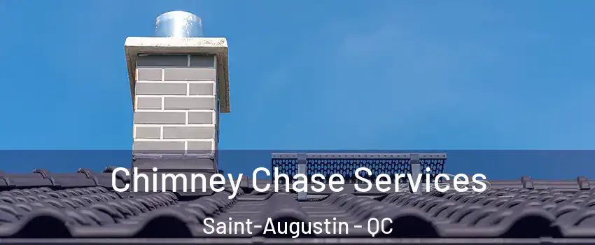  Chimney Chase Services Saint-Augustin - QC