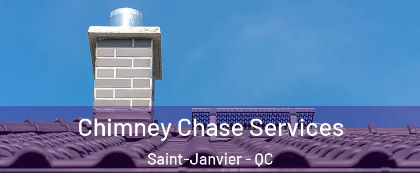 Chimney Chase Services Saint-Janvier - QC