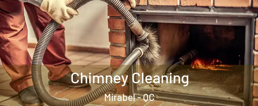  Chimney Cleaning Mirabel - QC