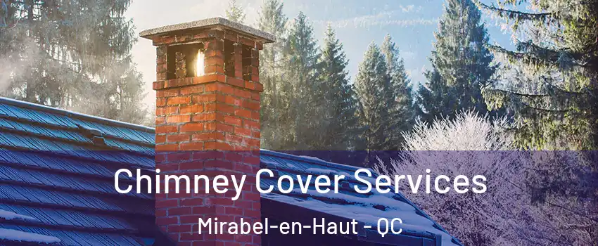  Chimney Cover Services Mirabel-en-Haut - QC