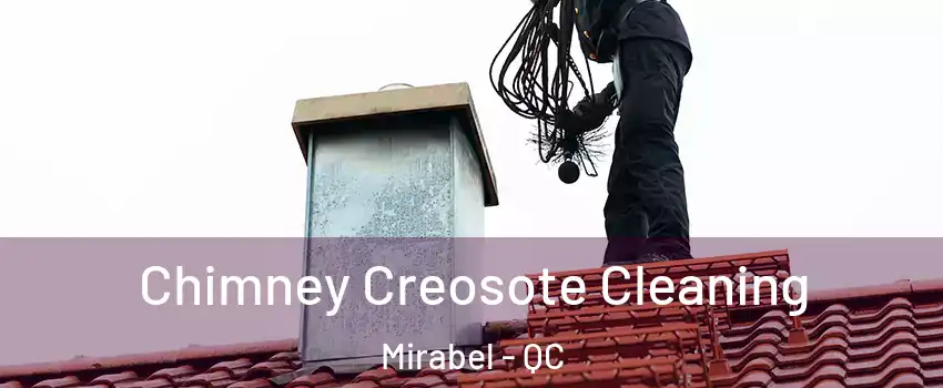  Chimney Creosote Cleaning Mirabel - QC