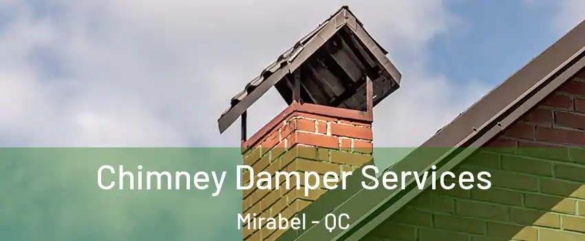  Chimney Damper Services Mirabel - QC