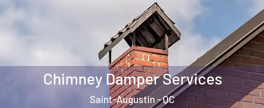  Chimney Damper Services Saint-Augustin - QC