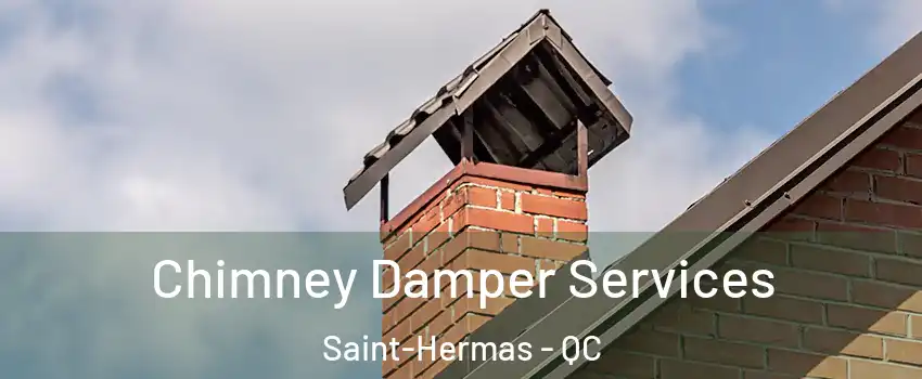  Chimney Damper Services Saint-Hermas - QC