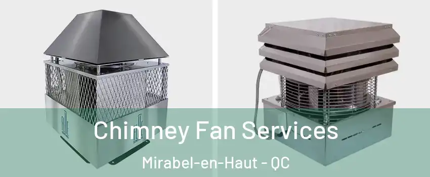  Chimney Fan Services Mirabel-en-Haut - QC