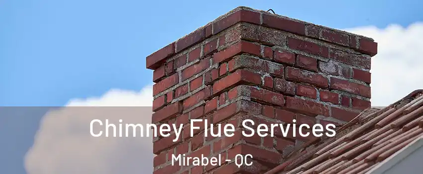  Chimney Flue Services Mirabel - QC