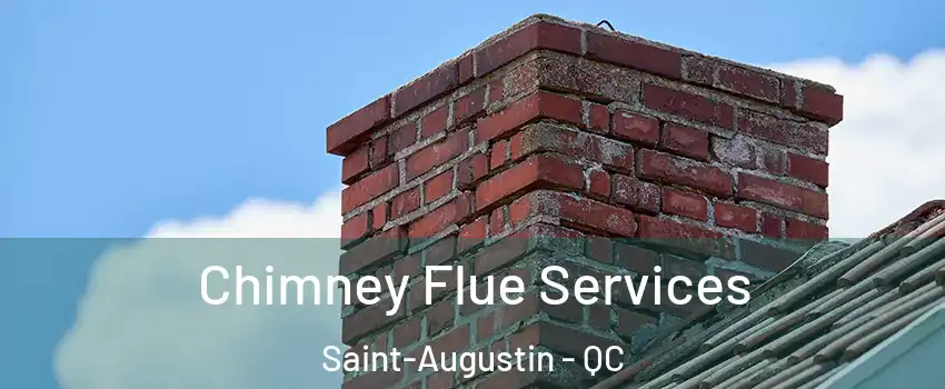  Chimney Flue Services Saint-Augustin - QC