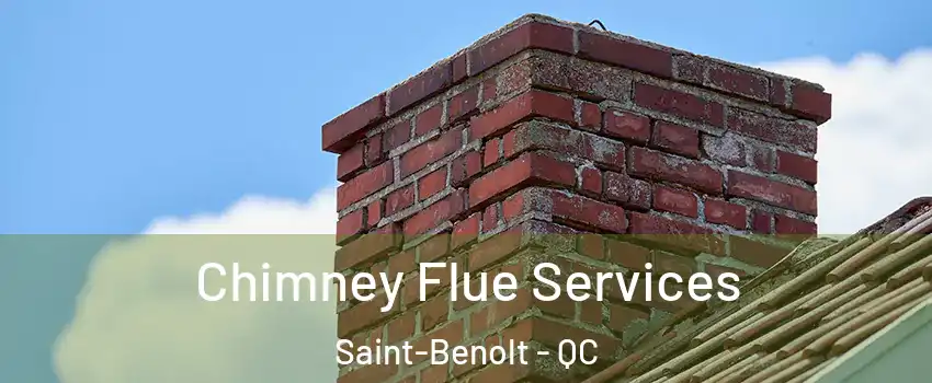  Chimney Flue Services Saint-Benolt - QC