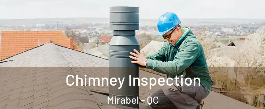  Chimney Inspection Mirabel - QC