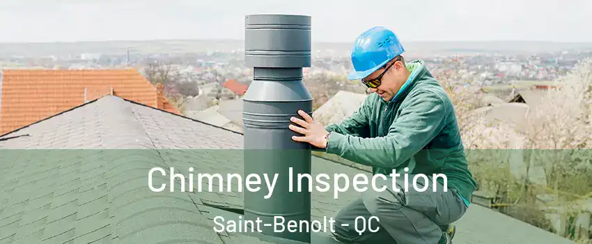  Chimney Inspection Saint-Benolt - QC