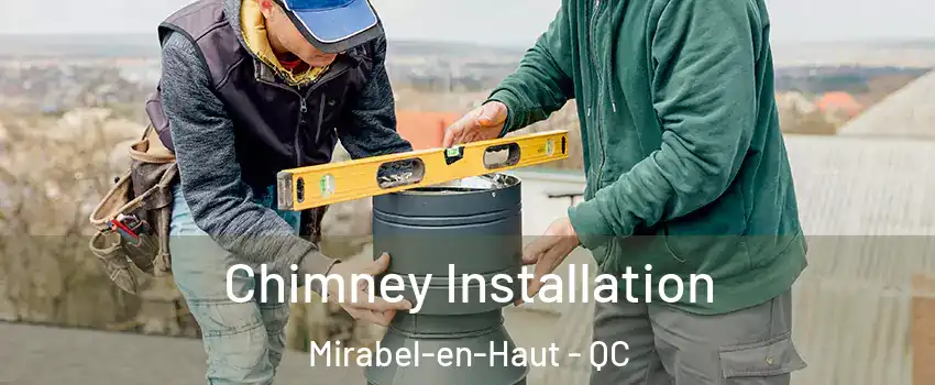  Chimney Installation Mirabel-en-Haut - QC