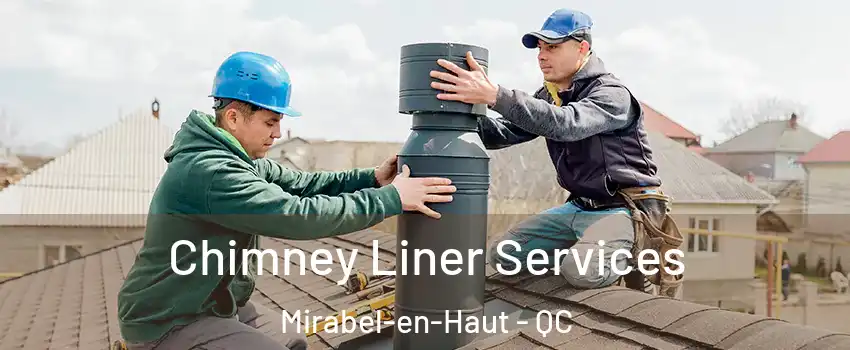  Chimney Liner Services Mirabel-en-Haut - QC