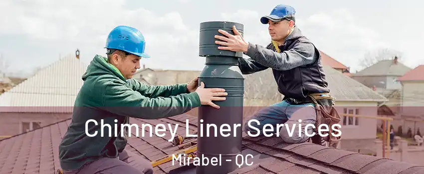  Chimney Liner Services Mirabel - QC