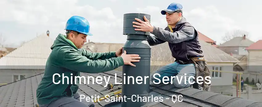  Chimney Liner Services Petit-Saint-Charles - QC