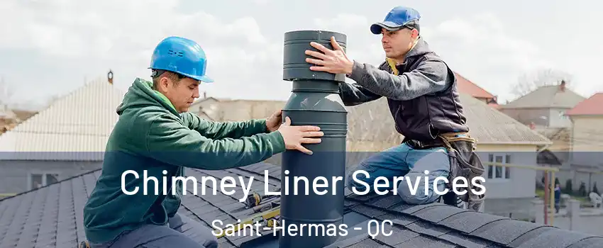  Chimney Liner Services Saint-Hermas - QC