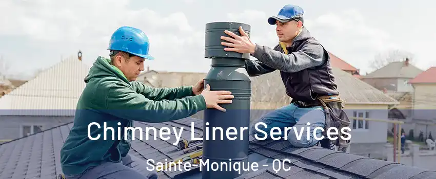  Chimney Liner Services Sainte-Monique - QC