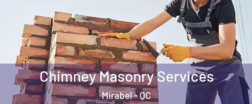  Chimney Masonry Services Mirabel - QC