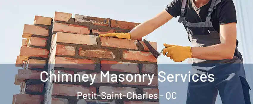  Chimney Masonry Services Petit-Saint-Charles - QC