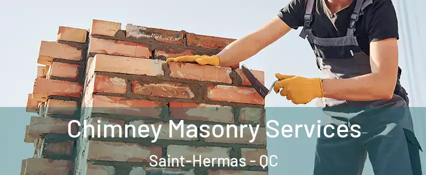  Chimney Masonry Services Saint-Hermas - QC