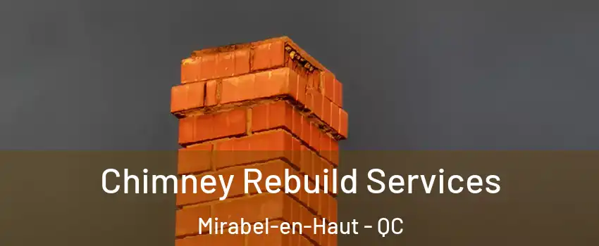  Chimney Rebuild Services Mirabel-en-Haut - QC