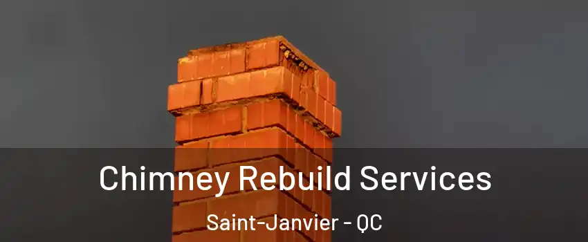  Chimney Rebuild Services Saint-Janvier - QC