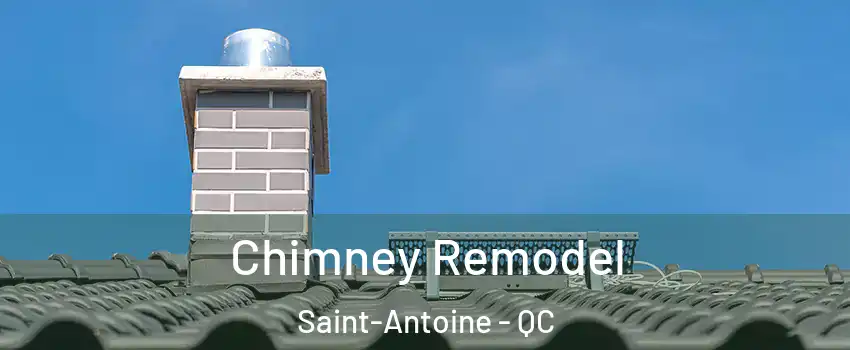  Chimney Remodel Saint-Antoine - QC