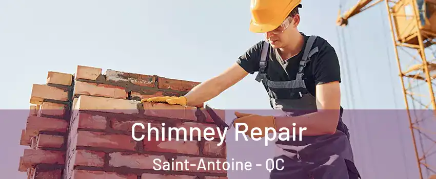  Chimney Repair Saint-Antoine - QC