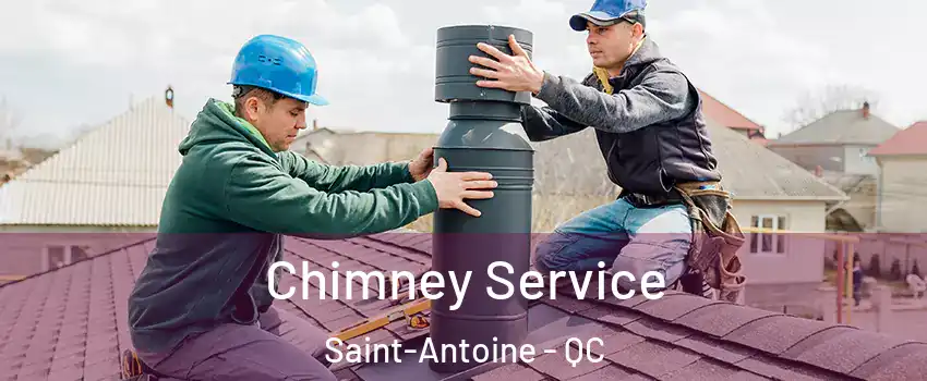  Chimney Service Saint-Antoine - QC