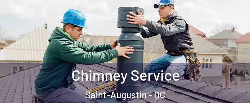  Chimney Service Saint-Augustin - QC
