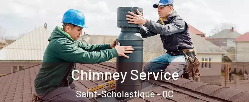  Chimney Service Saint-Scholastique - QC