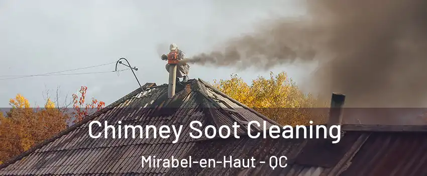  Chimney Soot Cleaning Mirabel-en-Haut - QC