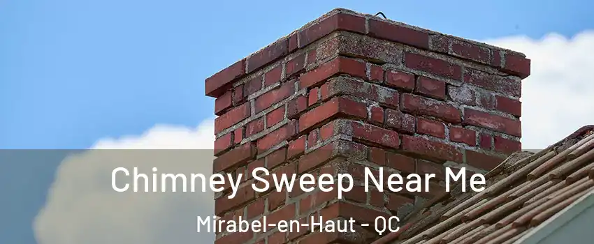  Chimney Sweep Near Me Mirabel-en-Haut - QC